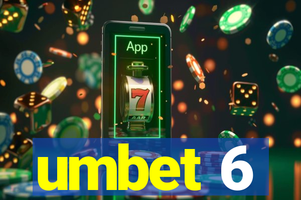 umbet 6