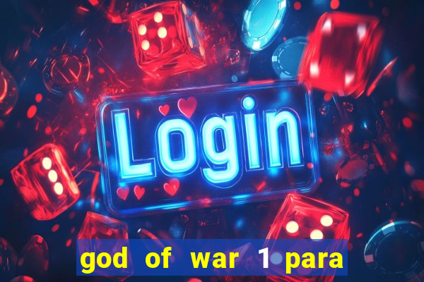 god of war 1 para pc sem emulador