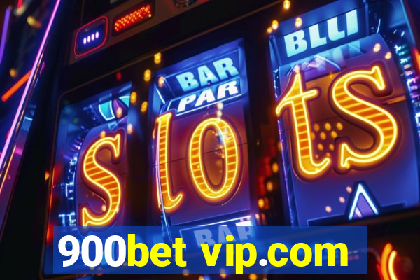 900bet vip.com