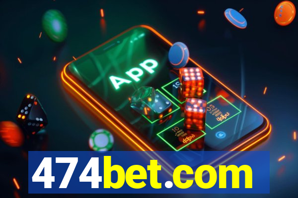 474bet.com