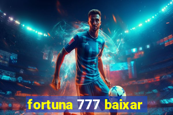 fortuna 777 baixar