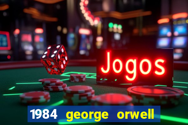 1984 george orwell pdf companhia das letras