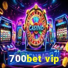 700bet vip