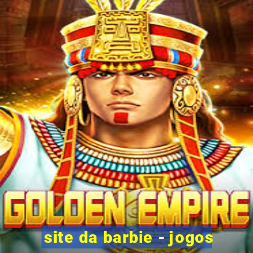 site da barbie - jogos