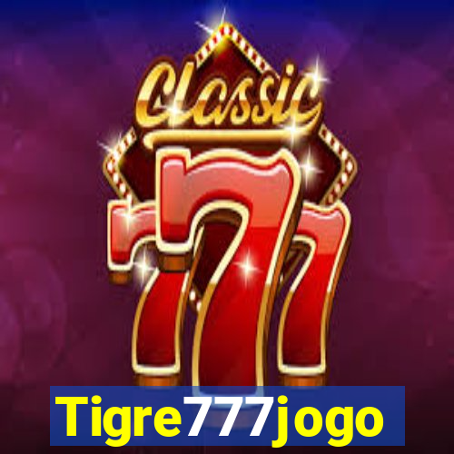 Tigre777jogo