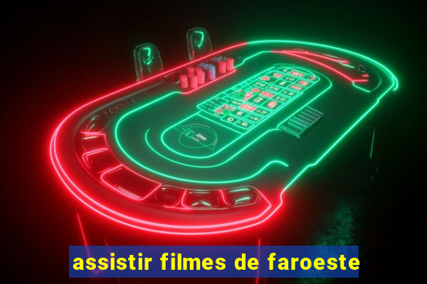 assistir filmes de faroeste