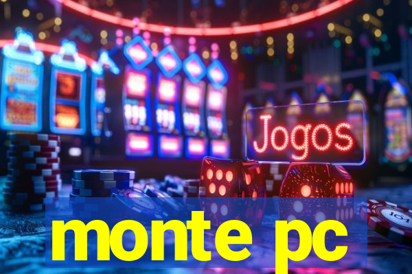 monte pc