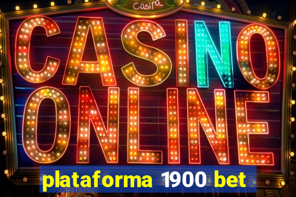 plataforma 1900 bet