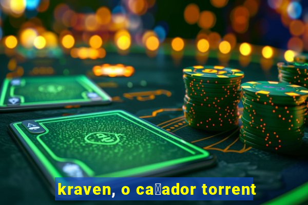 kraven, o ca莽ador torrent