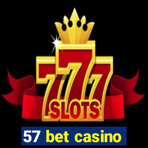 57 bet casino