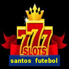 santos futebol clube peneiras