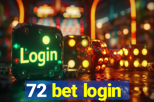 72 bet login