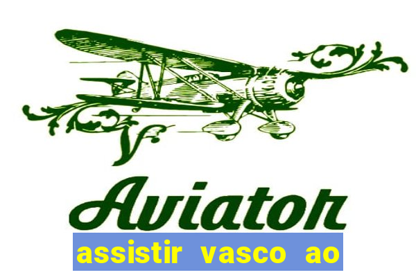 assistir vasco ao vivo futemax