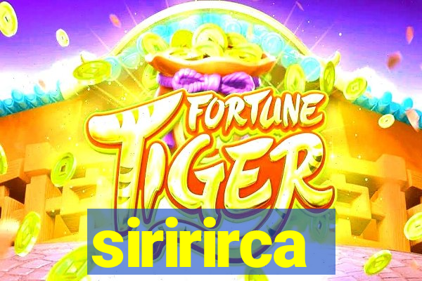 siririrca