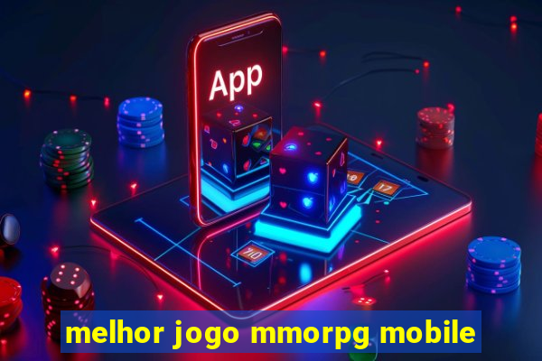 melhor jogo mmorpg mobile