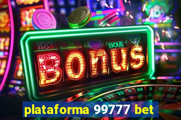 plataforma 99777 bet