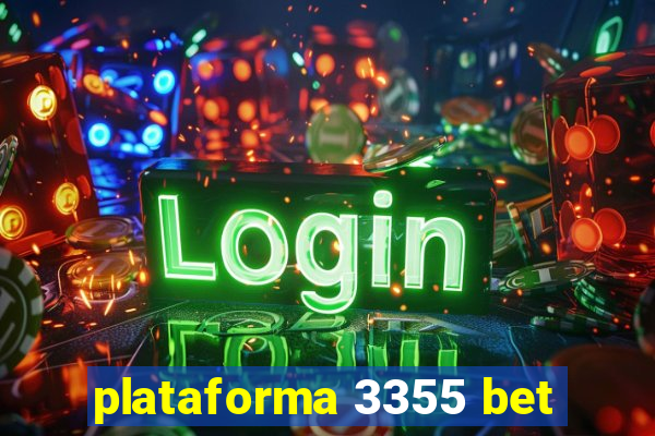 plataforma 3355 bet