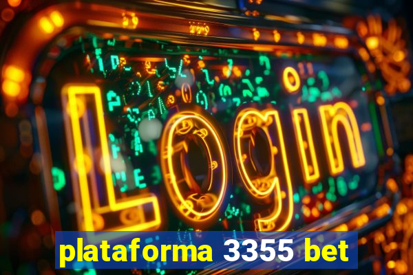 plataforma 3355 bet