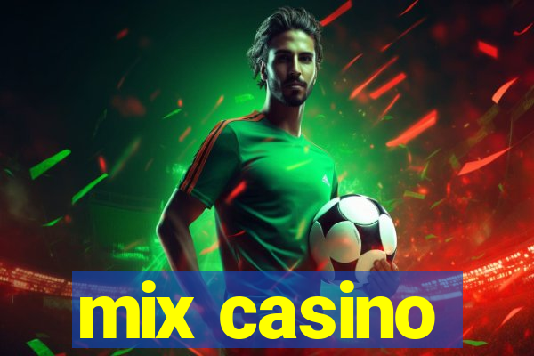 mix casino