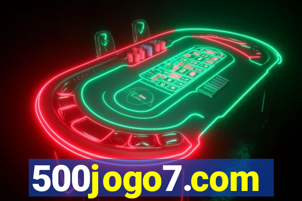 500jogo7.com