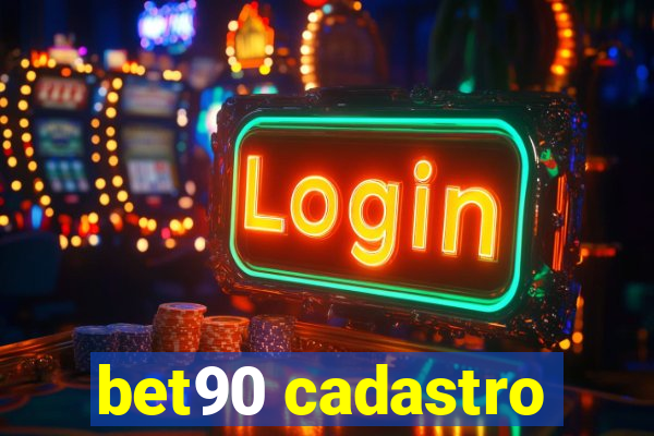 bet90 cadastro