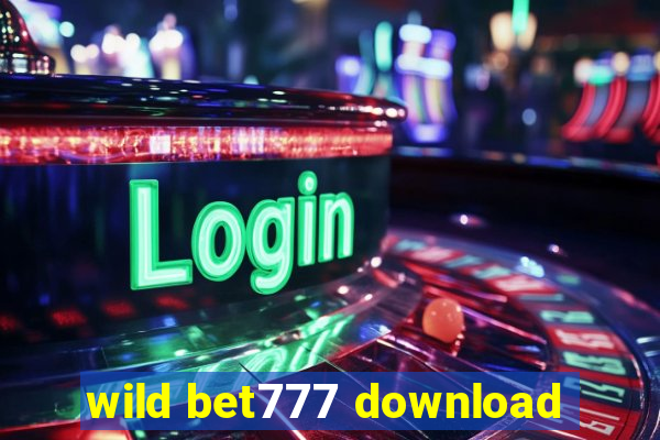 wild bet777 download