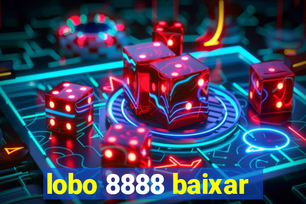 lobo 8888 baixar