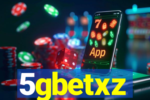 5gbetxz