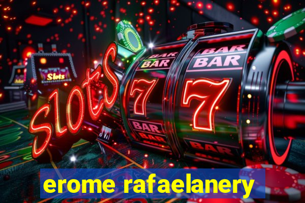 erome rafaelanery