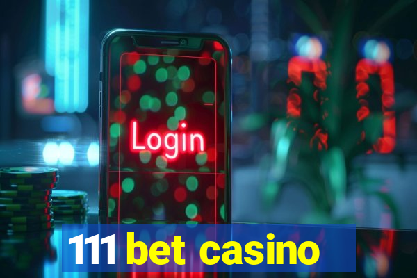 111 bet casino