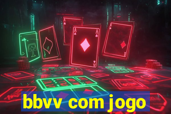 bbvv com jogo