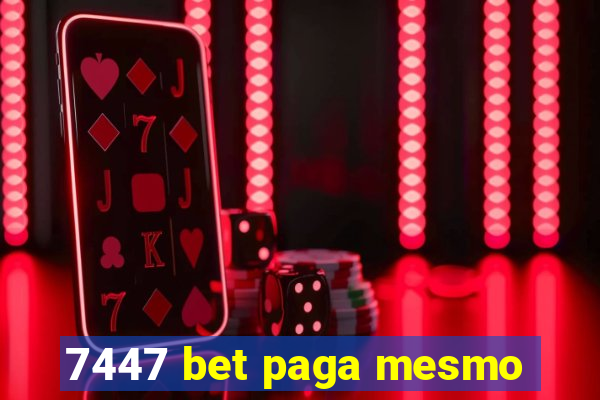 7447 bet paga mesmo