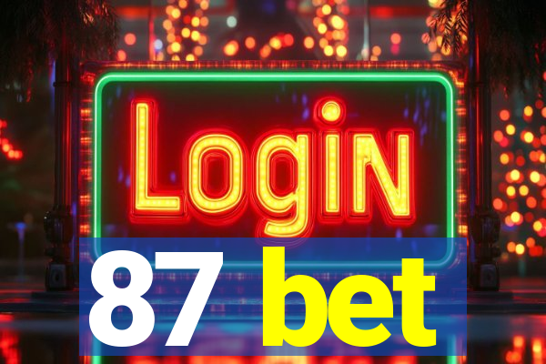 87 bet