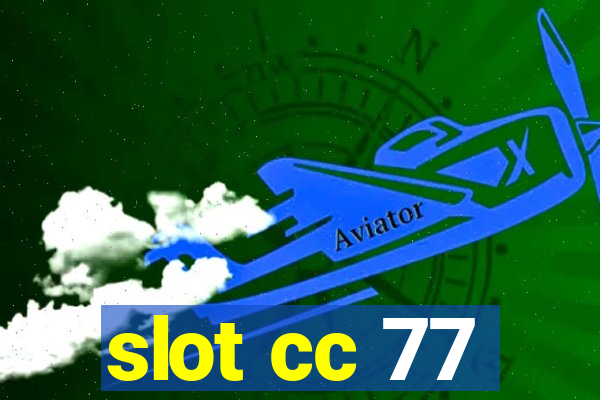 slot cc 77