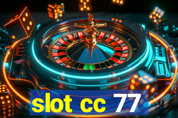 slot cc 77