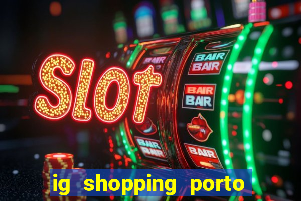 ig shopping porto velho cinema