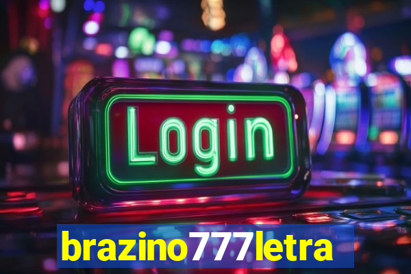 brazino777letra