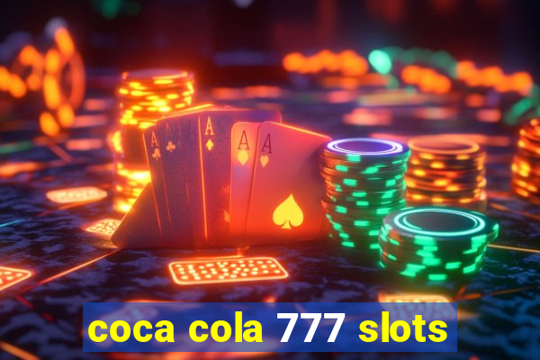 coca cola 777 slots