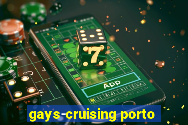 gays-cruising porto