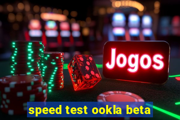 speed test ookla beta