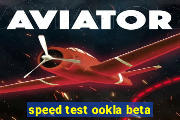 speed test ookla beta