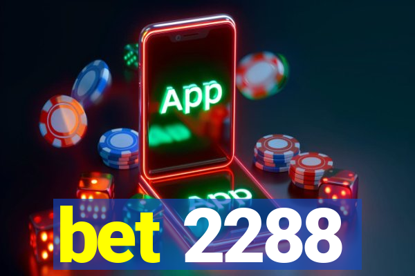 bet 2288