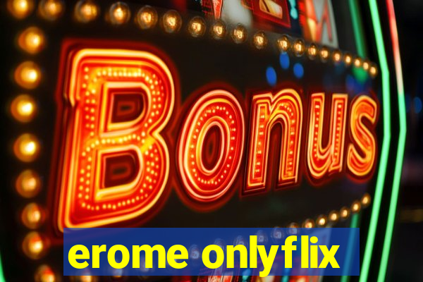 erome onlyflix