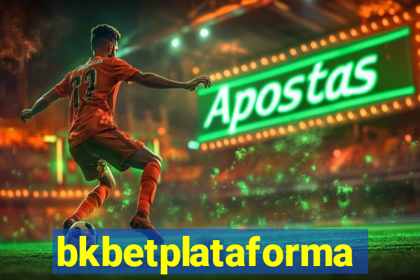 bkbetplataforma