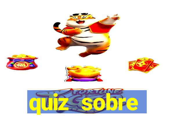 quiz sobre conhecimentos gerais