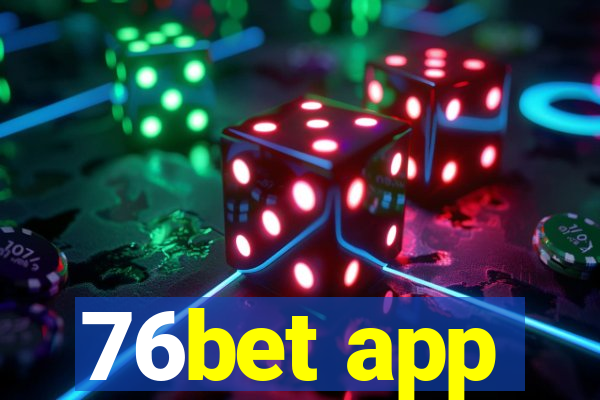 76bet app