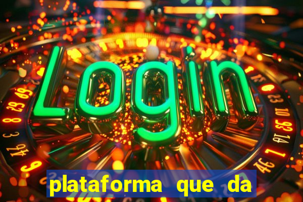 plataforma que da 10 reais de bonus