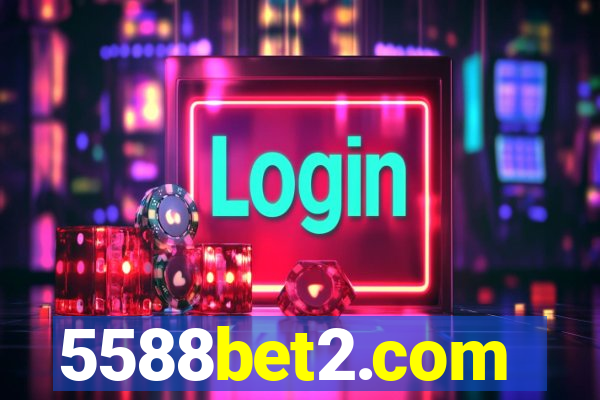 5588bet2.com