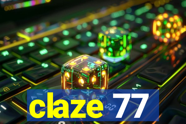 claze 77