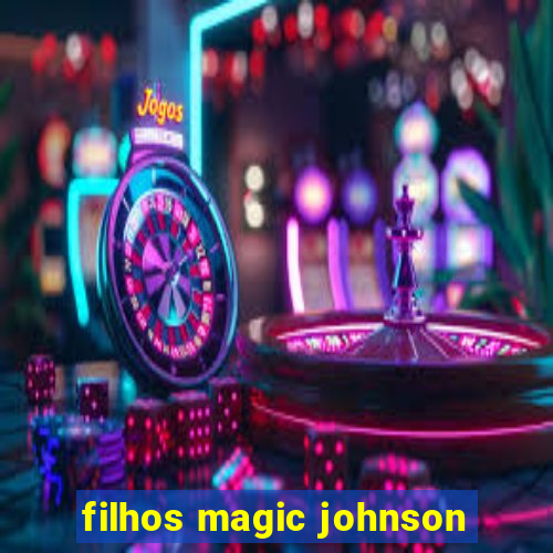 filhos magic johnson